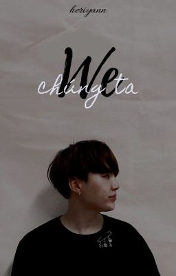 [Yoonkook] Chúng ta.