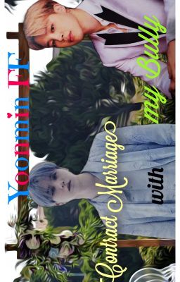 Yoonmin FF - Contract Marriage with my Bully - English