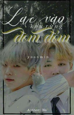 [YoonMin] Hotaru - Lạc Vào Khu Rừng Đom Đóm.