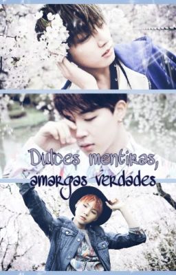 [Yoonmin - Jikook] Dulces mentiras, amargas verdades