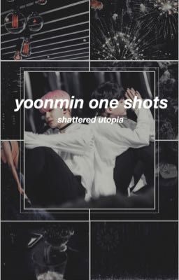 yoonmin one shots