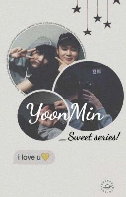 YoonMin┆Sweet series! 