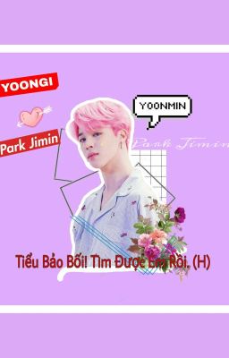 [YoonMin] Tiểu bảo bối! Tìm được em rồi. [H]