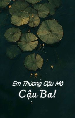 Yoonseok || Em Thương Cậu Mà, Cậu Ba!