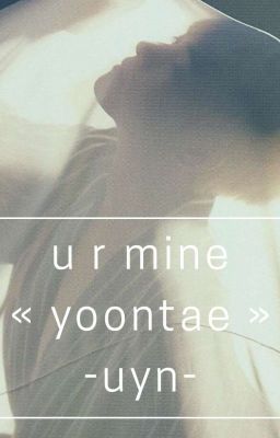 yoontae | u r mine. 