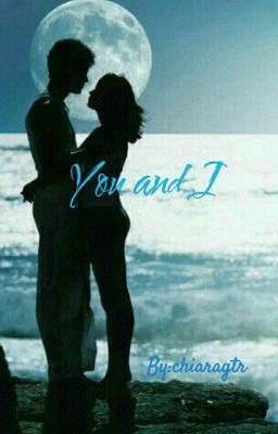 You and I  (Completa,da revisionare)