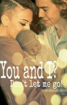 You and I?  Don't let me go! (Book 2)