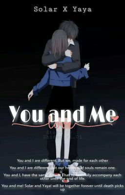 You and Me [Solar X Yaya] •Hiatus•