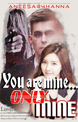 You are mine......ONLY mine ✔️ ( Editting')