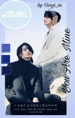 You Are Mine! // Taekook