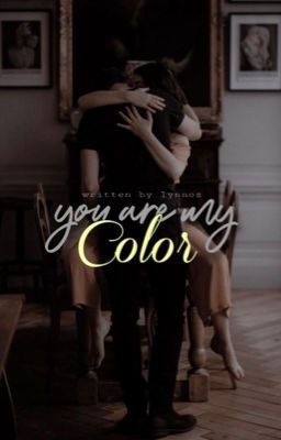 You are my color | ✓