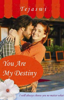 You Are My Destiny {Re-writing}