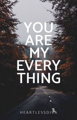 You Are My Everything | Short Story