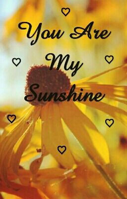 You Are My Sunshine