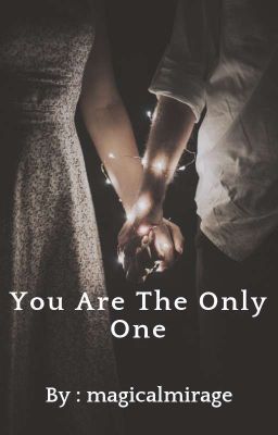 YOU ARE THE ONLY ONE(OS)