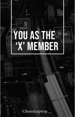 You as the 'x' member 