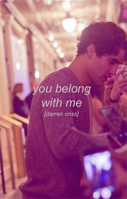 You belong with me [darren criss]