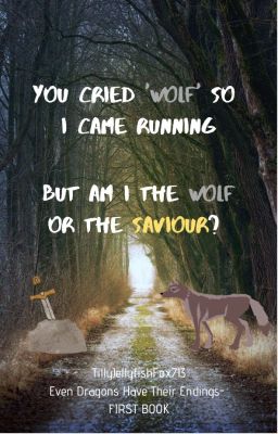 You cried 'wolf' so I came running but am I the wolf or the saviour?