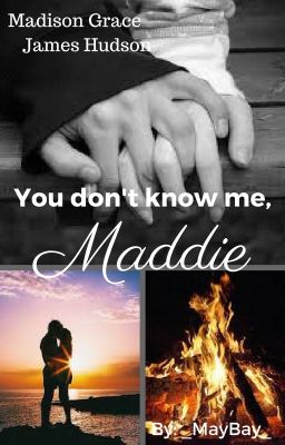 You Don't Know Me, Maddie PL