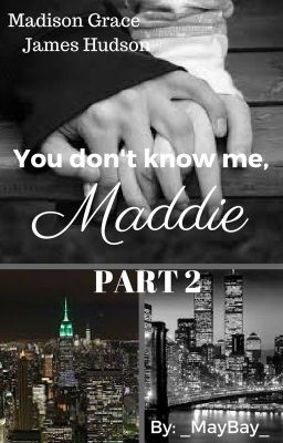 You Don't Know Me, Maddie PL / PART 2