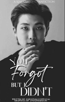 You Forgot, But I Didn't | Namjoon FF | Christina Woods