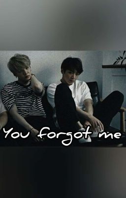 You forgot me | Yoonkook OneShot