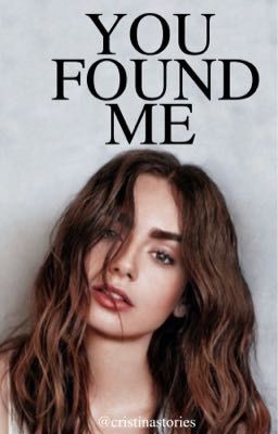 YOU FOUND ME