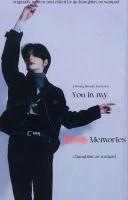 You In My Bloody Memories. » Hwang Hyunjin 