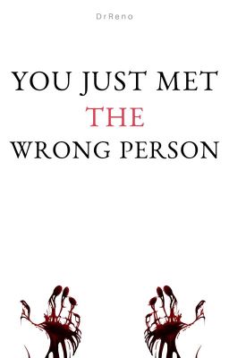 You Just Met The Wrong Person