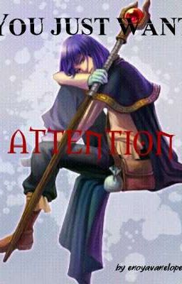 You Just Want Attention {Slayer next} Zelos x OC