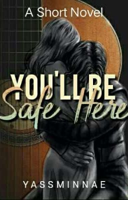 You'll Be Safe Here