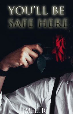 You'll Be Safe Here (Romance-Action)