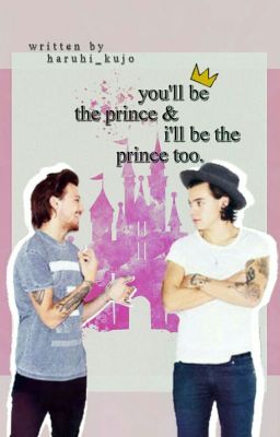 you'll be the prince and i'll be the prince too ๑ larry au