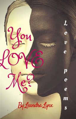 You love me? / Du liebst mich? (COMPLETED) #Wattys2016