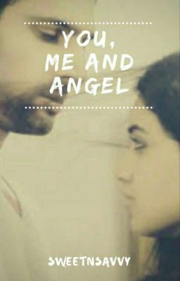 YOU, ME AND ANGEL