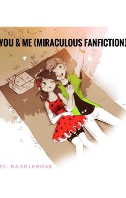 You & Me (Miraculous fanfiction)