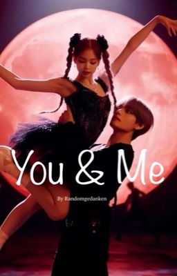 You & Me (Taennie)