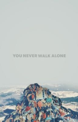 You Never Walk Alone 