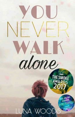 You Never Walk Alone (ON GOING) | #Wattys2017 | •HIATUS• | #GroupBTS