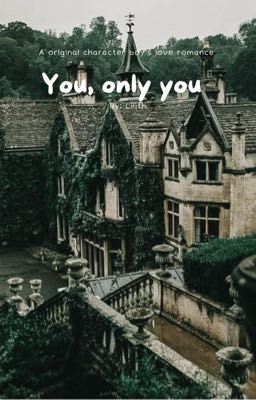 You, only you