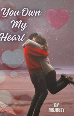 You Own My Heart ( Under Editing )