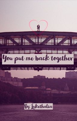 You Put Me Back Together