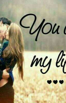 You r my Life (completed✔)