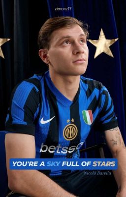 You're a Sky full of Stars - Nicolò Barella