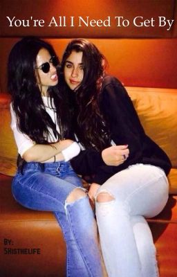 You're All I Need To Get By (Camren)