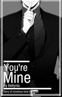 You're Mine OC x Reader