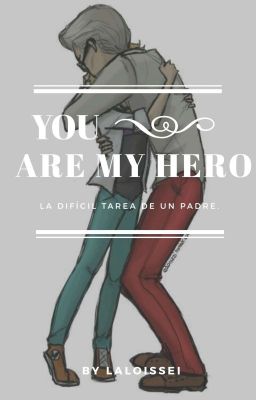 You're my hero