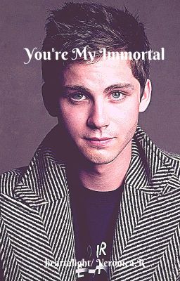 You're My Immortal