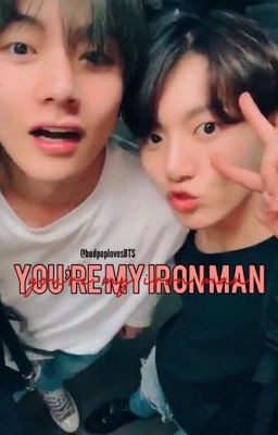 You're my iron man | Taekook