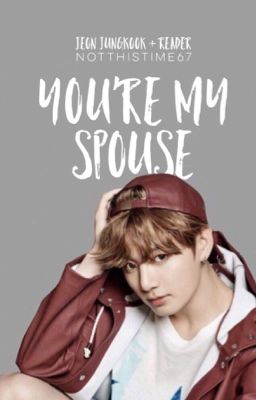 You're My Spouse| JJK X Reader 